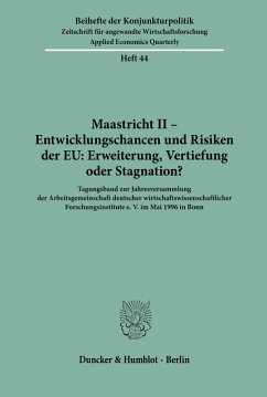 Cover Maastricht II - Entwicklungschancen und Risiken der EU: Erweiterung, Vertiefung oder Stagnation?
