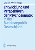 Entwicklung und Perspektiven der Psychosomatik in der Bundesrepublik Deutschland