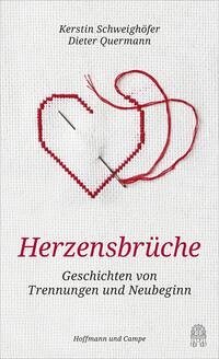 Herzensbrüche - Schweighöfer, Kerstin; Quermann, Dieter