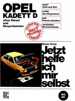 Opel Kadett D (ohne Diesel und Einspritzmotor bis August '84)) / Jetzt helfe ich mir selbst 89 - Korp, Dieter