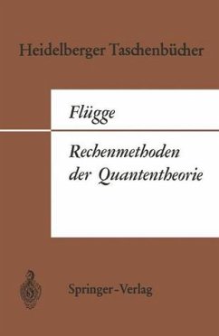 Rechenmethoden der Quantentheorie - Flügge, Siegfried