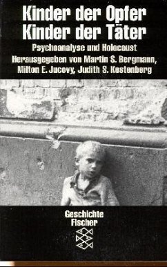 Kinder der Opfer, Kinder der Täter - Bergmann, Martin S; Jucovy, Milton E; Kestenberg, Judith S