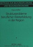 Strukturprobleme beruflicher Weiterbildung in der Region