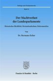 Der Machtverlust der Landesparlamente. Der Machtverlust der Landesparlamente.
