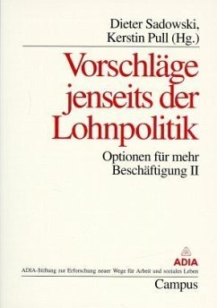 Vorschläge jenseits der Lohnpolitik / Optionen für mehr Beschäftigung 2 - Sadowski Dieter und Kerstin Pull