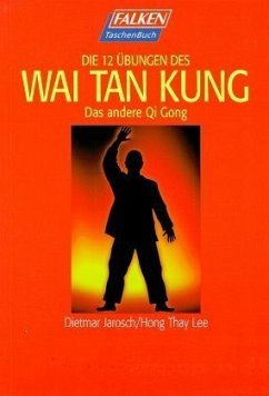 Die zwölf Übungen des Wai Tan Kung Die zwölf Übungen des Wai Tan Kung