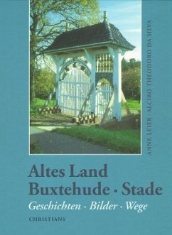 Altes Land, Buxtehude, Stade - Leier, Anne; Silva, Alciro Th. da