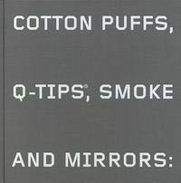 Cotton Puffs, Q-Tips, Smoke and Mirrors: The Drawings of Ed Ruscha - Rowell, Margit