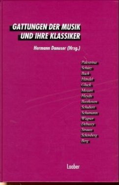 Gattungen der Musik und ihre Klassiker - Danuser, Hermann