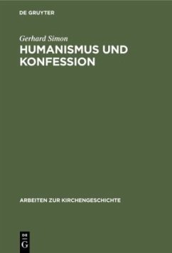 Humanismus und Konfession - Simon, Gerhard