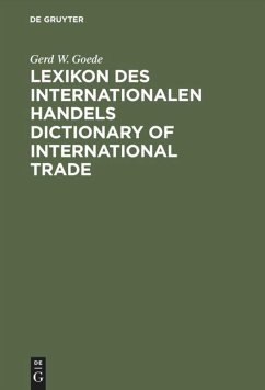 Lexikon des Internationalen Handels ¿ Dictionary of International Trade - Goede, Gerd W.