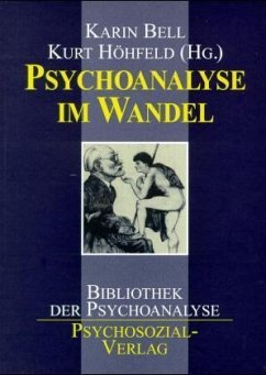 Psychoanalyse im Wandel - Bell, Karin; Höhfeld, Kurt