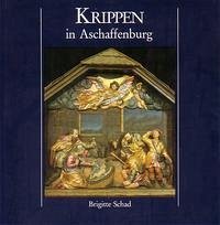 Krippen in Aschaffenburg - Krämer, Werner; Roth, Elisabeth; Schad, Brigitte; Wabnitz, Marga