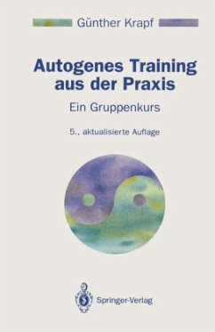 Autogenes Training aus der Praxis - Krapf, Günther