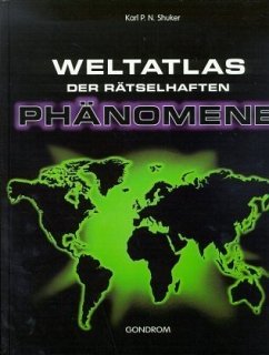 Weltatlas der rätselhaften Phänomene - Shuker, Karl P. N.