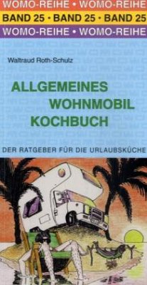 Allgemeines Wohnmobil Kochbuch - Roth-Schulz, Waltraud