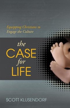 The Case for Life - Klusendorf, Scott