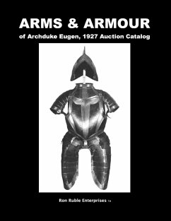 ARMS & ARMOUR of Archduke Eugen, 1927 Auction Catalog - Ruble, Ron