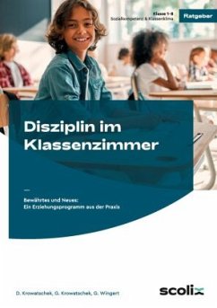 Disziplin im Klassenzimmer - Krowatschek, Dieter;Krowatschek, Gita;Wingert, Gordon