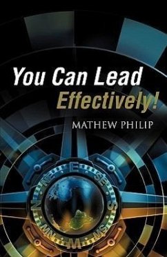 You Can Lead Effectively! - Philip, Mathew