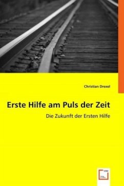 Erste Hilfe am Puls der Zeit - Drexel, Christian