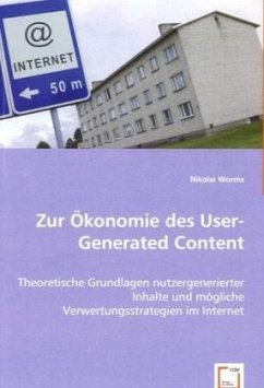 Zur Ökonomie des User-Generated Content - Worms, Nikolai