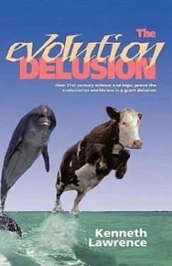 The Evolution Delusion - Lawrence, Kenneth