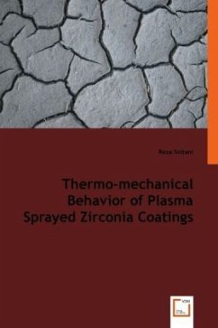 Thermo-mechanical Behavior of Plasma Sprayed Zirconia Coatings - Soltani, Reza