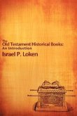 The Old Testament Historical Books: An Introduction