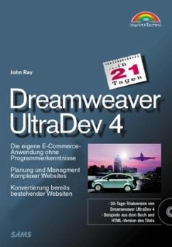 Dreamweaver UltraDev 4 in 21 Tagen, m. CD-ROM - Ray, John