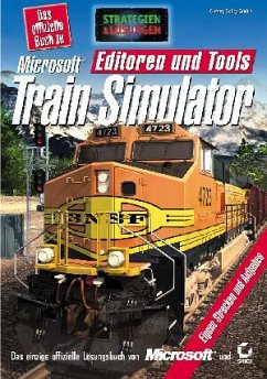 Cover Das offizielle Buch zu Microsoft Train Simulator, Editoren und Tools