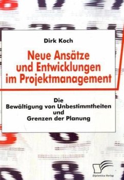 Neue Ansätze und Entwicklungen im Projektmanagement - Koch, Dirk