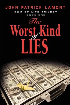 Sum of Life - The Worst Kind of Lies - Lamont, John Patrick
