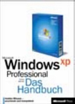 Windows XP Professional - Das Handbuch - Microsoft Windows XP Professional. Das Handbuch. Insider- Wissen - praxisnah und kompetent [Gebundene Ausgabe]