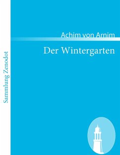 Der Wintergarten - Arnim, Achim von