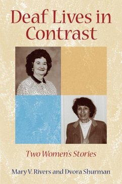 Deaf Lives in Contrast: Two Women's Stories Volume 8 - Rivers, Mary V.; Shurman, Dvora