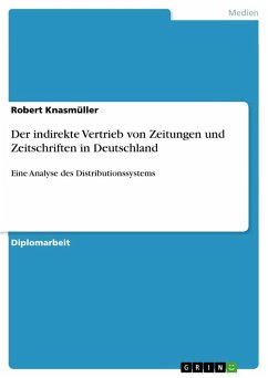 Der indirekte Vertrieb von Zeitungen und Zeitschriften in Deutschland - Knasmüller, Robert