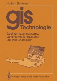 GIS-Technologie : Geoinformationssysteme, Landinformationssysteme und ihre Grundlagen.