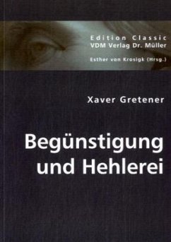 Begünstigung und Hehlerei - Gretener, Xaver