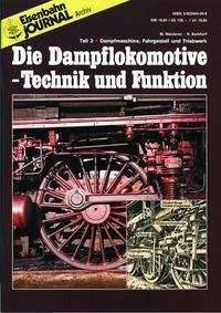 Die Dampflokomotive. Technik und Funktion / Die Dampflokomotive - Technik und Funktion - Teil 2 - Barkhoff, Reinhold; Weisbrod, Manfred