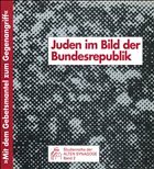 Cover 'Mit dem Gebetsmantel zum Gegenangriff', Juden im Bild der Bundesrepublik
