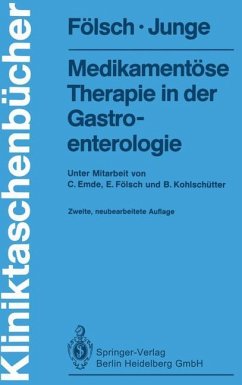 Medikamentöse Therapie in der Gastroenterologie - Fölsch, Ulrich R.; Junge, Ulrich