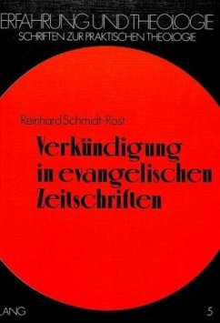 Verkündigung in evangelischen Zeitschriften - Schmidt-Rost, Reinhard