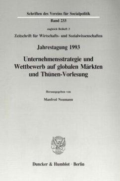 Unternehmensstrategie und Wettbewerb auf globalen Märkten und Thünen-Vorlesung. - Neumann, Manfred (Hrsg.)