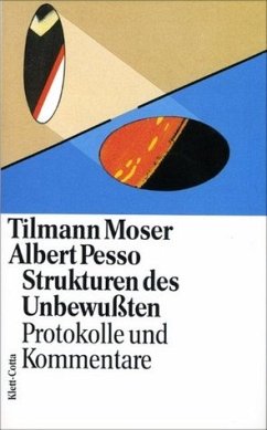Strukturen des Unbewußten - Moser, Tilmann; Pesso, Albert