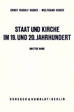 Staat und Kirche im 19. und 20. Jahrhundert. - Huber, Ernst Rudolf;Huber, Wolfgang