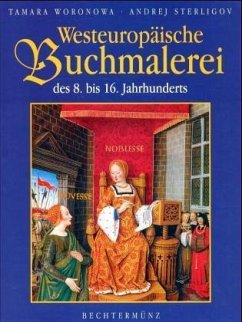 Westeuropäische Buchmalerei des 8. bis 16. Jahrhunderts - Woronowa, Tamara; Sterligov, Andrej