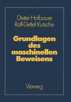 Grundlagen des maschinellen Beweisens - Kutsche, Ralf-Detlef; Hofbauer, Dieter