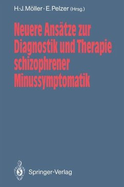 Neuere Ansätze zur Diagnostik und Therapie schizophrener Minussymptomatik. - Möller, Hans-Jürgen