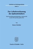 Zur Arbeitsverfassung des Spätmittelalters.